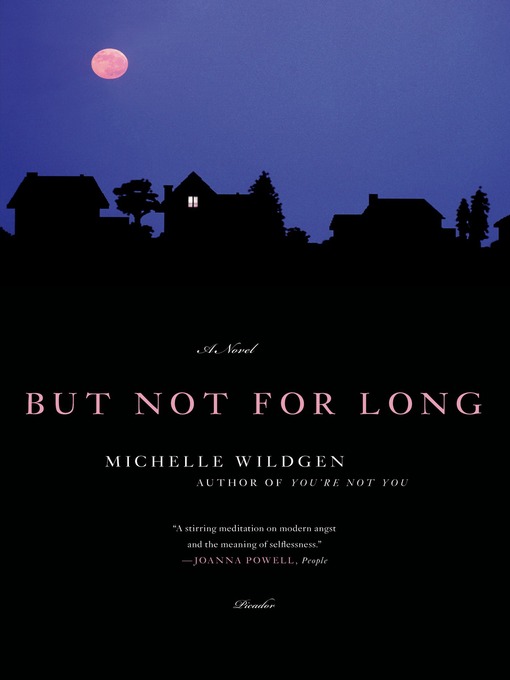 Title details for But Not for Long by Michelle Wildgen - Available